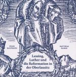 Cover-Bild Lessing, Luther und die Reformation in der Oberlausitz