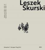 Cover-Bild Leszek Skurski, Werkverzeichnis Band 1 / Catalog Raisonné Vol. 1
