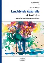 Cover-Bild Leuchtende Aquarelle mit Acrylfarben