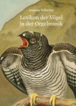 Cover-Bild Lexikon der Vögel in der Orgelmusik