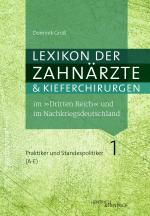 Cover-Bild Lexikon der Zahnärzte und Kieferchirurgen im „Dritten Reich“ und im Nachkriegsdeutschland