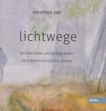 Cover-Bild lichtwege - lyrische bilder und farbige zeilen