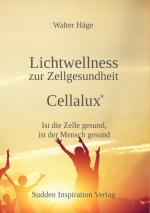 Cover-Bild Lichtwellness zur Zellgesundheit - Cellalux®