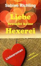 Cover-Bild Liebe braucht keine Hexerei