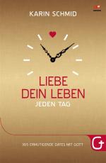 Cover-Bild Liebe dein Leben jeden Tag