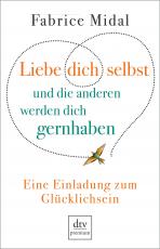 Cover-Bild Liebe dich selbst und die anderen werden dich gernhaben