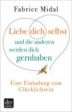 Cover-Bild Liebe dich selbst und die anderen werden dich gernhaben