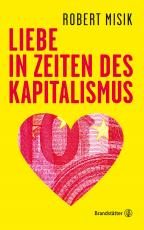 Cover-Bild Liebe in Zeiten des Kapitalismus