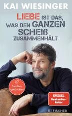 Cover-Bild Liebe ist das, was den ganzen Scheiß zusammenhält