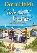 Cover-Bild Liebe oder Eierlikör – Fast eine Romanze