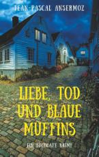 Cover-Bild Liebe, Tod und blaue Muffins