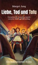 Cover-Bild Liebe, Tod und Tofu