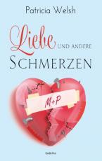 Cover-Bild Liebe und andere Schmerzen