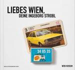 Cover-Bild Liebe Wien, Deine Ingeborg Strobl