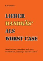 Cover-Bild Lieber Handkäs als Wörst Case