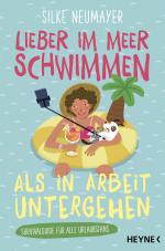 Cover-Bild Lieber im Meer schwimmen als in Arbeit untergehen