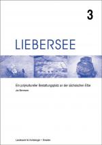 Cover-Bild Liebersee - ein polykultureller Bestattungsplatz an der sächsischen Elbe / Liebersee - ein polykultureller Bestattungsplatz an der sächsischen Elbe