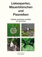 Cover-Bild Liebesperlen, Mauerblümchen und Pissnelken