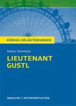 Cover-Bild Lieutenant Gustl von Arthur Schnitzler. Textanalyse und Interpretation mit ausführlicher Inhaltsangabe und Abituraufgaben mit Lösungen (Leutnant Gustl).