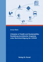 Cover-Bild Lifestyles of Health and Sustainability: Gestaltung touristischer Angebote unter Berücksichtigung der LOHAS
