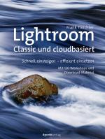 Cover-Bild Lightroom – Classic und cloudbasiert