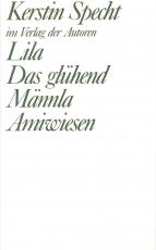 Cover-Bild Lila / Das glühend Männla / Amiwiesen