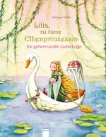 Cover-Bild Lilia, die kleine Elbenprinzessin. Die geheimnisvolle Zauberkugel