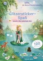 Cover-Bild Lilia, die kleine Elbenprinzessin. Glitzersticker-Spaß. Gestalte Lilias zauberhafte Welt