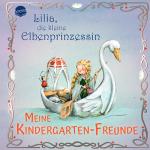 Cover-Bild Lilia, die kleine Elbenprinzessin. Meine Kindergarten-Freunde