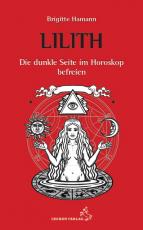 Cover-Bild Lilith, die dunkle Seite im Horoskop befreien