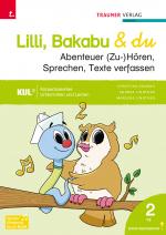 Cover-Bild Lilli, Bakabu & du - Abenteuer (Zu-)Hören, Sprechen, Texte verfassen 2