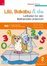 Cover-Bild Lilli, Bakabu & du, Leitfaden für den Mathematik-Unterricht 2 VS