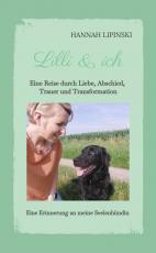 Cover-Bild Lilli & ich - Eine Erinnerung an meine Seelenhündin