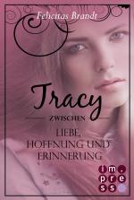 Cover-Bild Lillian: Tracy - Zwischen Liebe, Hoffnung und Erinnerung (Spin-off der Lillian-Reihe)