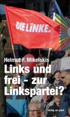 Cover-Bild Links und frei - zur Linkspartei
