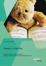 Cover-Bild Literacy in der Kita: Dialogische Bilderbuchbetrachtungen und deren Bedeutsamkeit für den Schriftspracherwerb