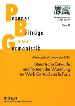 Cover-Bild Literarische Entwürfe und Formen der Wandlung im Werk Gertrud von le Forts