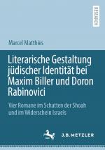 Cover-Bild Literarische Gestaltung jüdischer Identität bei Maxim Biller und Doron Rabinovici