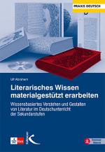 Cover-Bild Literarisches Wissen materialgestützt erarbeiten