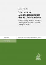 Cover-Bild Literatur im Melancholiediskurs des 16. Jahrhunderts