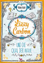 Cover-Bild Lizzy Carbon und die Qual der Wahl - Band 3