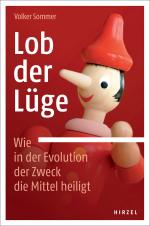 Cover-Bild Lob der Lüge. Wie in der Evolution der Zweck die Mittel heiligt