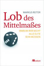 Cover-Bild Lob des Mittelmaßes