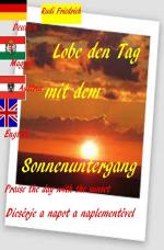 Cover-Bild Lobe den Tag mit dem Sonnenuntergang Praise the day with the sunset Magyar Deutsch English