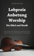 Cover-Bild Lobpreis - Anbetung - Worship