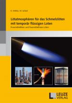 Cover-Bild Lötatmosphären für das Schmelzlöten mit temporär flüssigen Loten