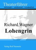 Cover-Bild Lohengrin - Theaterführer im Taschenformat zu Richard Wagner