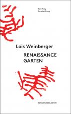 Cover-Bild Lois Weinberger. Renaissancegarten