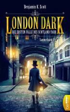 Cover-Bild London Dark - Die ersten Fälle des Scotland Yard