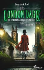 Cover-Bild London Dark - Die ersten Fälle des Scotland Yard